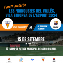 Partit Les Franqueses, Vila Europea de l'Esport 2024